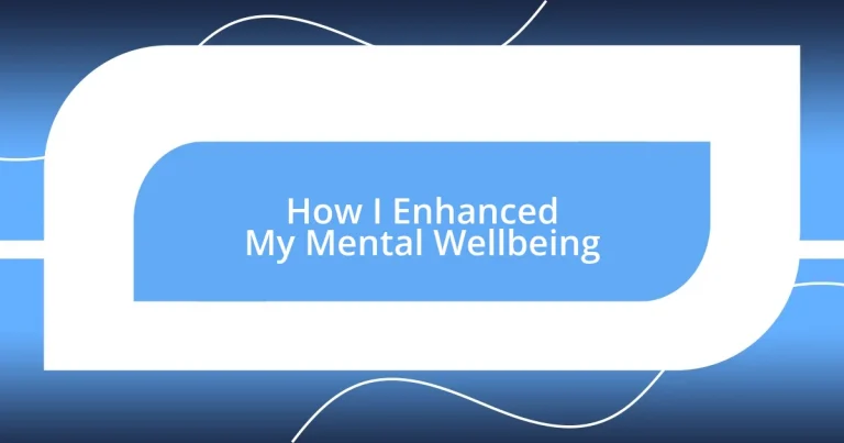 How I Enhanced My Mental Wellbeing